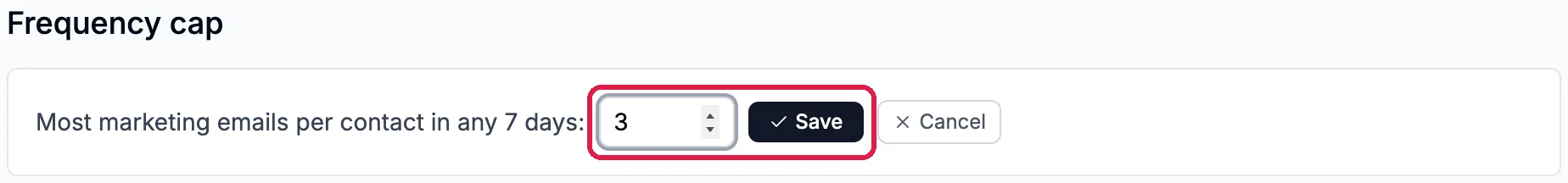 Frequency cap: Most marketing emails per contact in any 7 days: 3, with Save, outlined, and Cancel