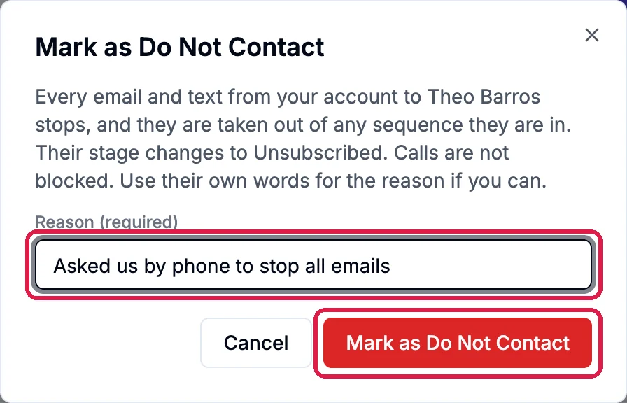 Mark as Do Not Contact: Every email and text from your account to Theo Barros stops, and they are taken out of any sequence they are in. Their stage changes to Unsubscribed. Calls are not blocked. Reason (required): Asked us by phone to stop all emails, outlined; and Mark as Do Not Contact, outlined, with Cancel