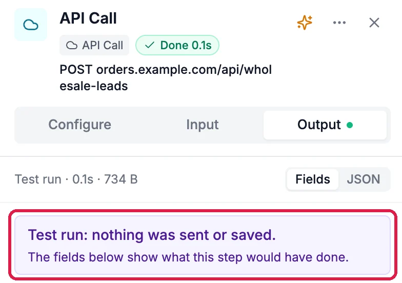 API Call, Done, Output tab: Test run: nothing was sent or saved. The fields below show what this step would have done, outlined
