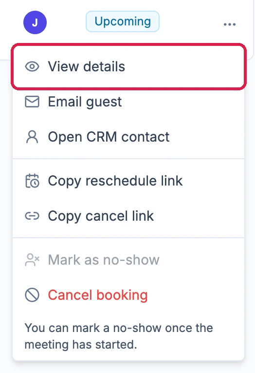 The booking's menu: View details, outlined, Email guest, Open CRM contact, Copy reschedule link, Copy cancel link, Mark as no-show (greyed out) and Cancel booking, with You can mark a no-show once the meeting has started