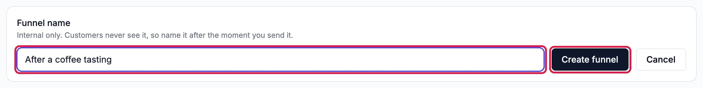 Funnel name After a coffee tasting and the Create funnel button, both outlined