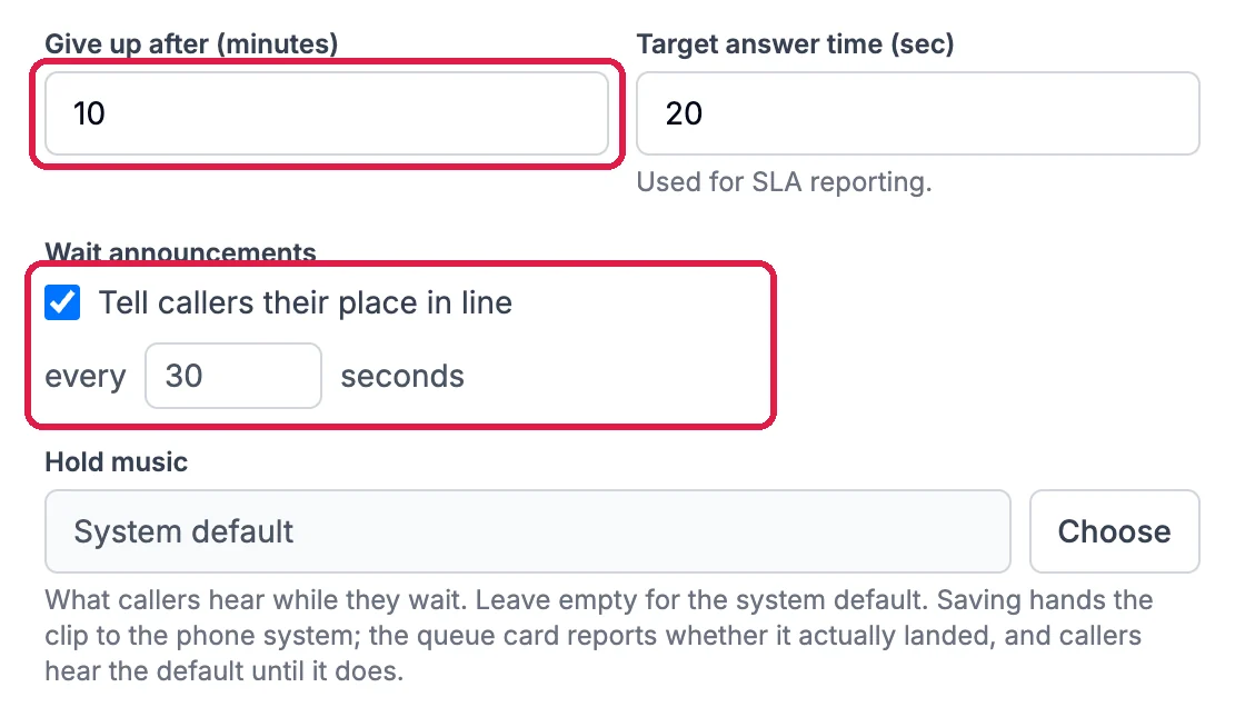 Give up after (minutes) 10, outlined; Target answer time 20 seconds; Tell callers their place in line, ticked, every 30 seconds, outlined; and Hold music, System default, with Choose