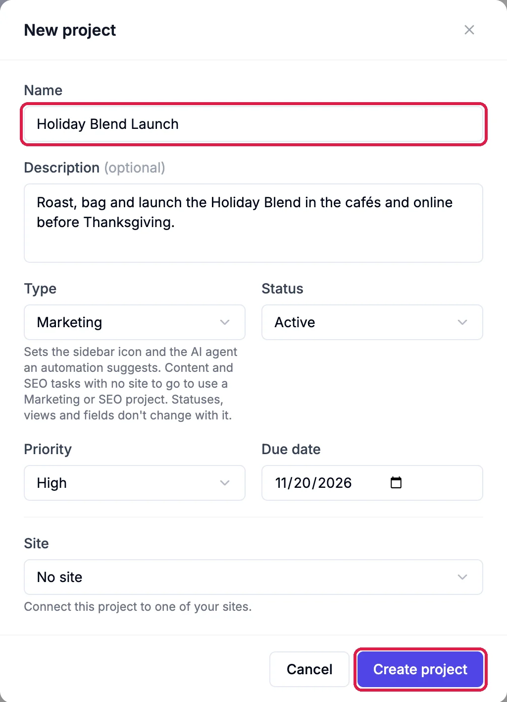 New project: Name Holiday Blend Launch, outlined, a description, Type Marketing, Status Active, Priority High, Due date 11/20/2026, Site No site, and Create project, outlined