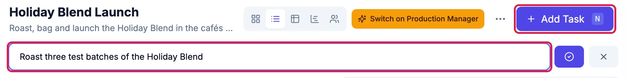 The project header with Add Task N outlined, and the box Type a task name and press Enter with Roast three test batches of the Holiday Blend typed in, outlined