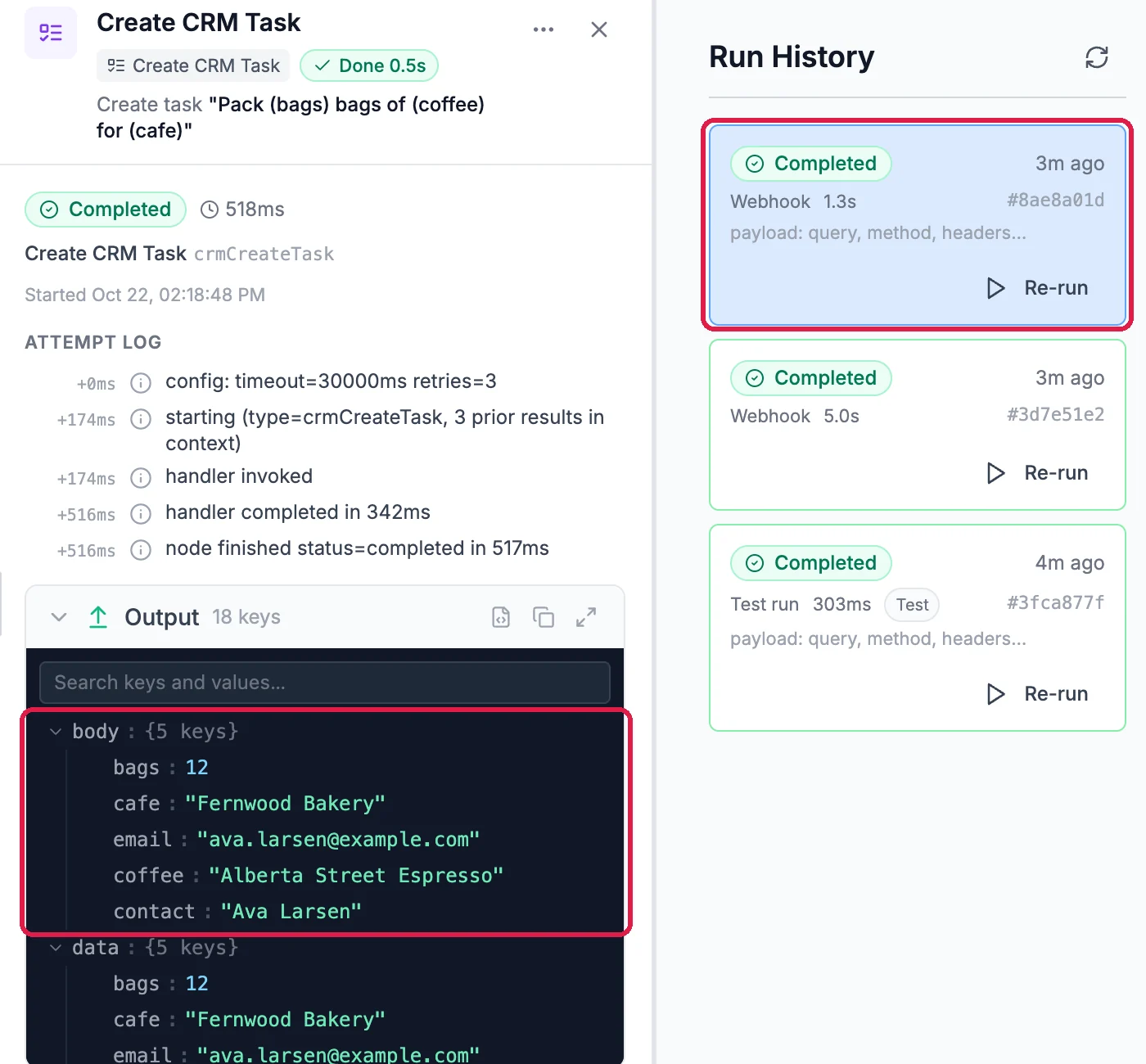 Run History with a Completed Webhook run, outlined, and the Create CRM Task step, Completed, with its Output: body with bags 12, cafe Fernwood Bakery, email ava.larsen@example.com, coffee Alberta Street Espresso and contact Ava Larsen, outlined