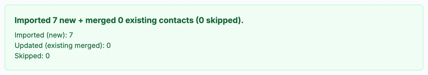 Imported 7 new + merged 0 existing contacts (0 skipped), with Imported (new): 7, Updated (existing merged): 0 and Skipped: 0