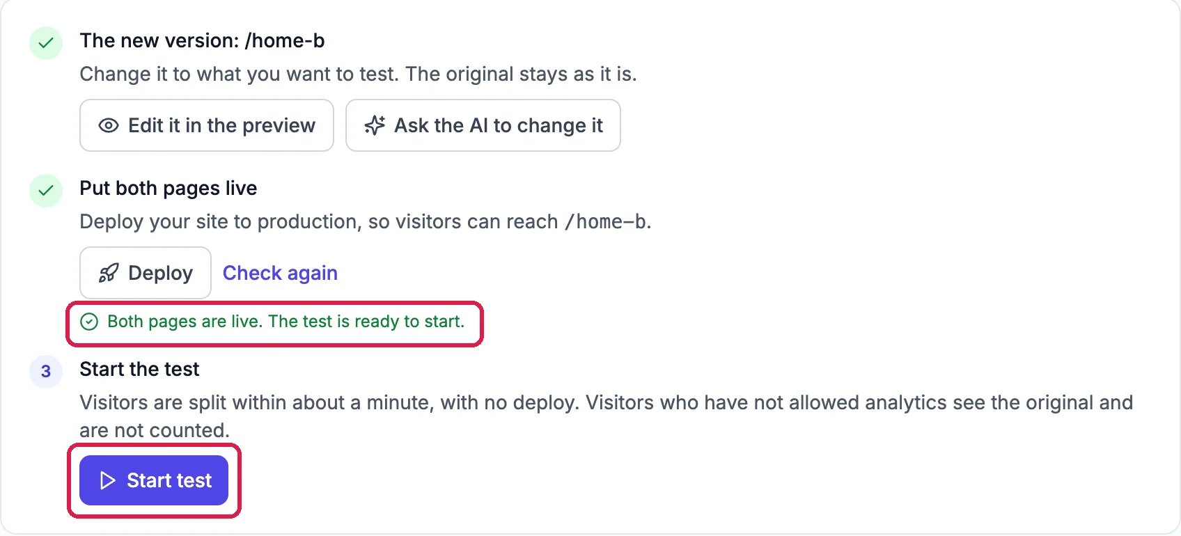 The new version: /home-b and Put both pages live, both ticked; Both pages are live. The test is ready to start., outlined; 3 Start the test: Visitors are split within about a minute, with no deploy. Visitors who have not allowed analytics see the original and are not counted; and Start test, outlined