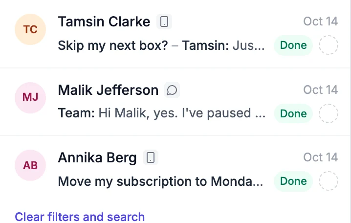 Three done conversations: Tamsin Clarke, Skip my next box?; Malik Jefferson, Team: Hi Malik, yes. I've paused; and Annika Berg, Move my subscription to Mondays, with Clear filters and search below