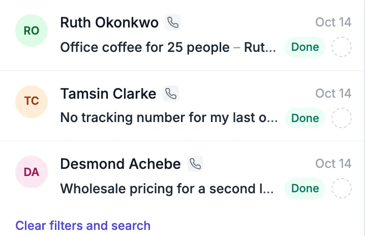Three done phone conversations: Ruth Okonkwo, Office coffee for 25 people; Tamsin Clarke, No tracking number for my last order; and Desmond Achebe, Wholesale pricing for a second location