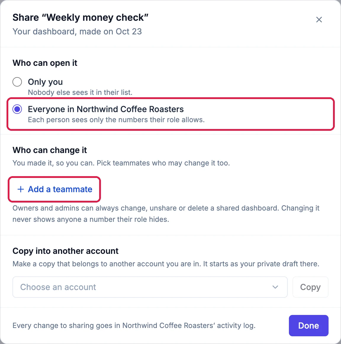 Share Weekly money check: Who can open it, Everyone in Northwind Coffee Roasters chosen, outlined, Each person sees only the numbers their role allows; Who can change it, Add a teammate, outlined; Copy into another account; and Done