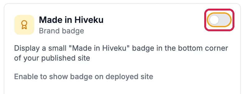 The Made in Hiveku card with its switch off, outlined: Enable to show badge on deployed site