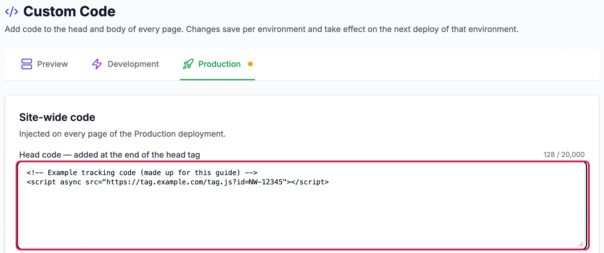 Custom Code: Add code to the head and body of every page, changes save per environment and take effect on the next deploy of that environment. Preview, Development and Production tabs with Production picked; under Site-wide code, Head code holds an example snippet, outlined: a comment and a script tag loading tag.example.com/tag.js?id=NW-12345