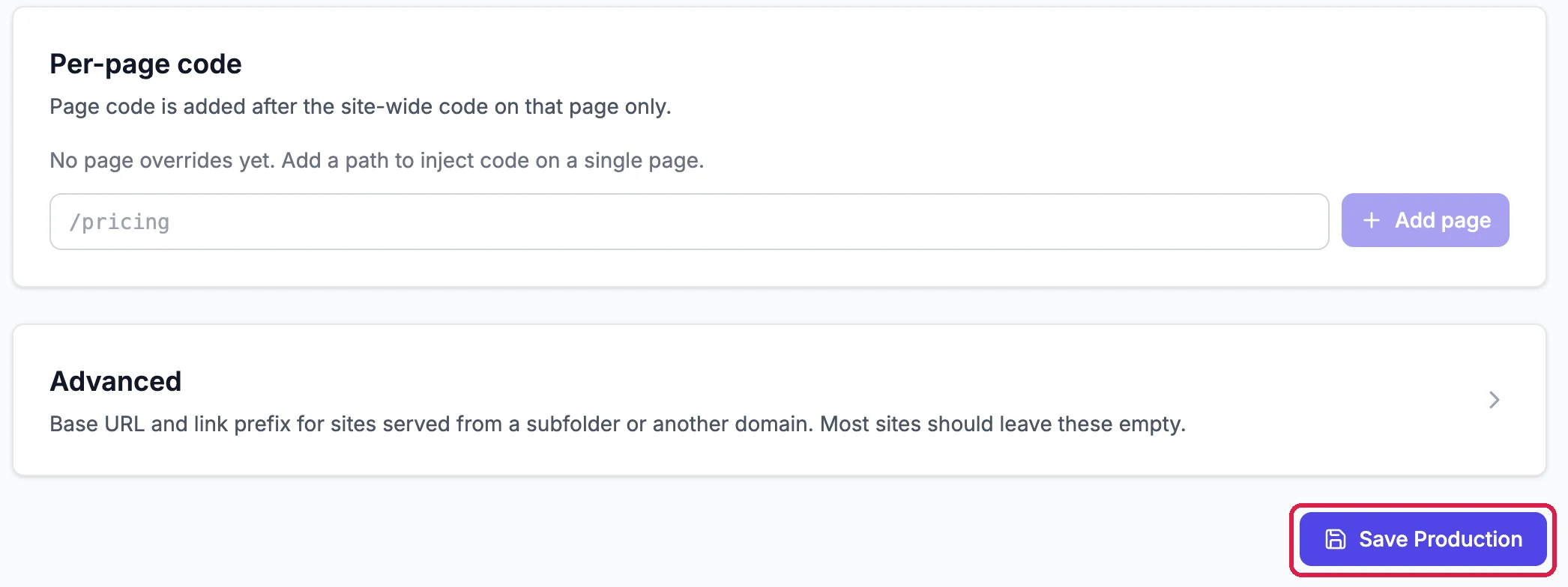 Per-page code, with a box showing /pricing as an example address and Add page; Advanced, base URL and link prefix, which most sites leave empty; and Save Production, outlined