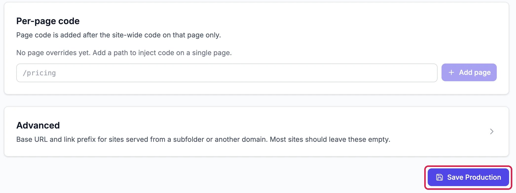 Per-page code, with a box showing /pricing as an example address and Add page; Advanced, base URL and link prefix, which most sites leave empty; and Save Production, outlined