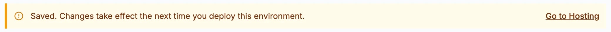 Saved. Changes take effect the next time you deploy this environment. Go to Hosting