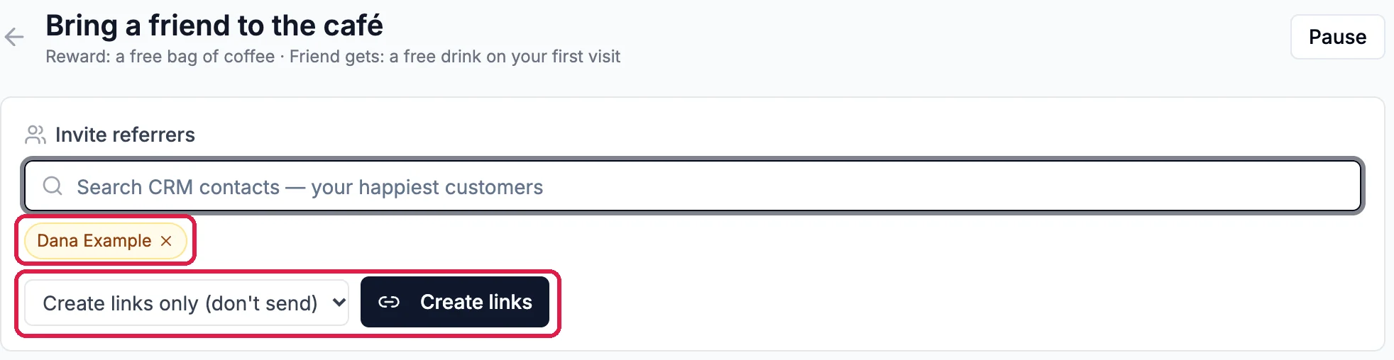 Bring a friend to the café, Reward a free bag of coffee, Friend gets a free drink on your first visit; Invite referrers with Dana Example picked, outlined; and Create links only (don't send) with Create links, outlined