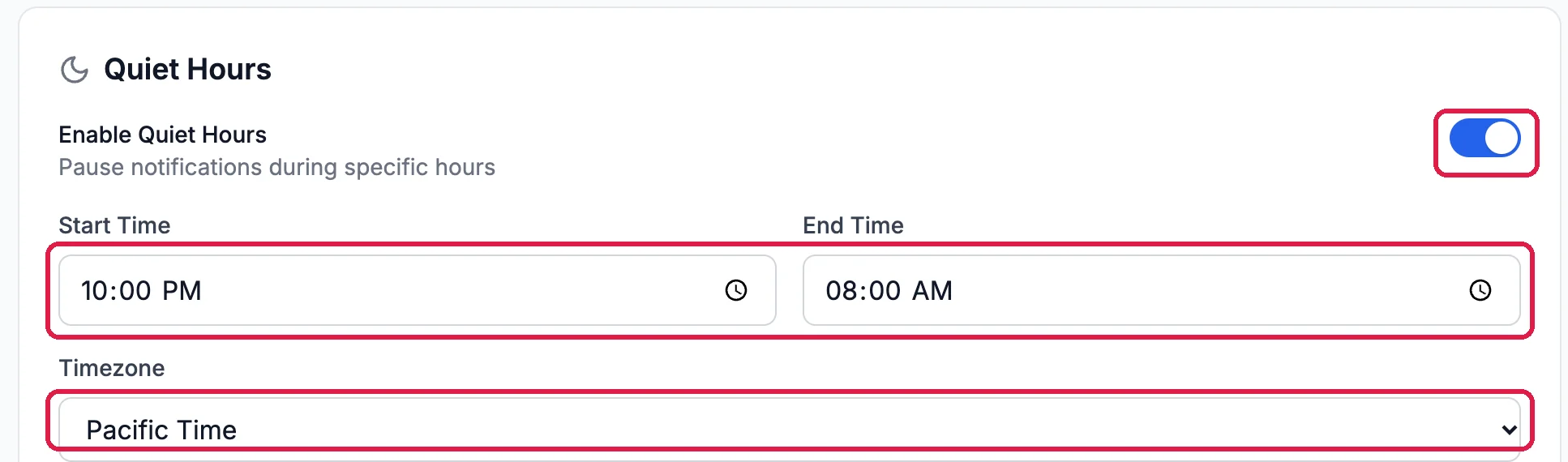 Quiet Hours: Enable Quiet Hours switched on, outlined; Start Time 10:00 PM and End Time 08:00 AM, outlined; Timezone Pacific Time, outlined