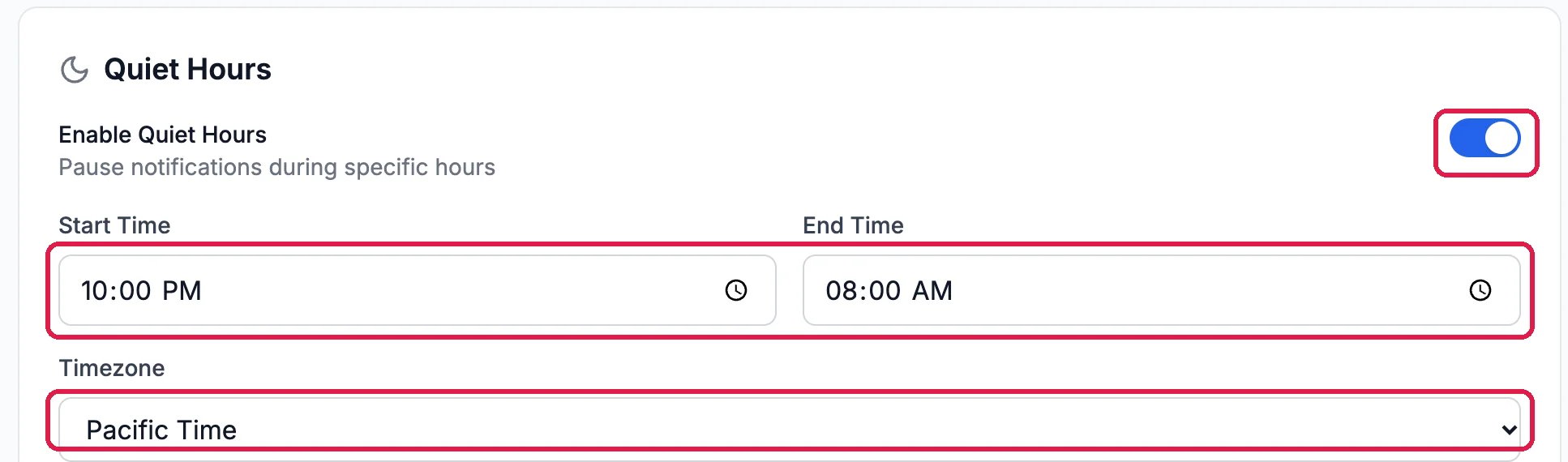 Quiet Hours: Enable Quiet Hours switched on, outlined; Start Time 10:00 PM and End Time 08:00 AM, outlined; Timezone Pacific Time, outlined