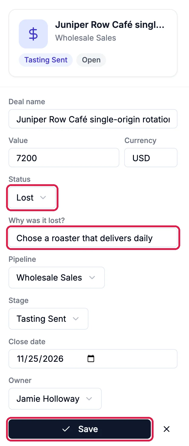 The deal panel for Juniper Row Café single-origin rotation with Status Lost outlined, Why was it lost? Chose a roaster that delivers daily outlined, and the Save button outlined