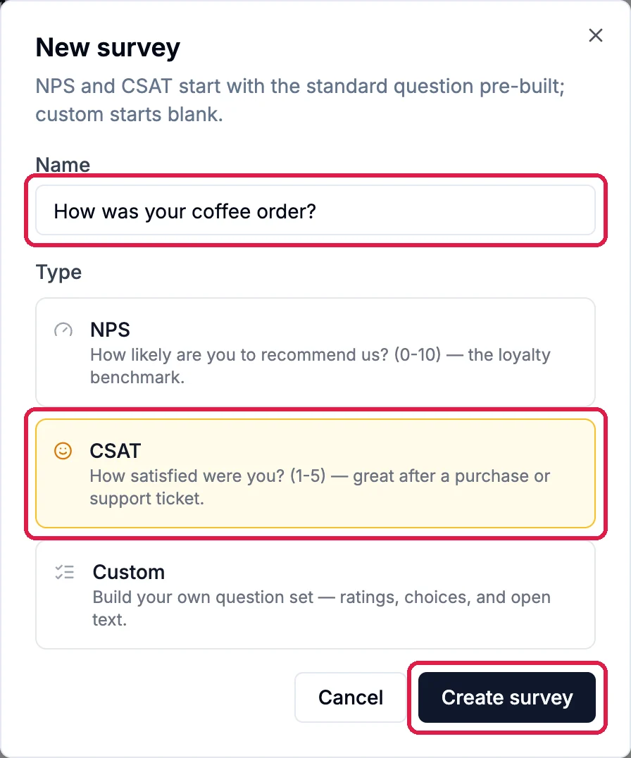 New survey: Name How was your coffee order?, outlined; Type NPS, CSAT chosen and outlined, or Custom; and Create survey, outlined