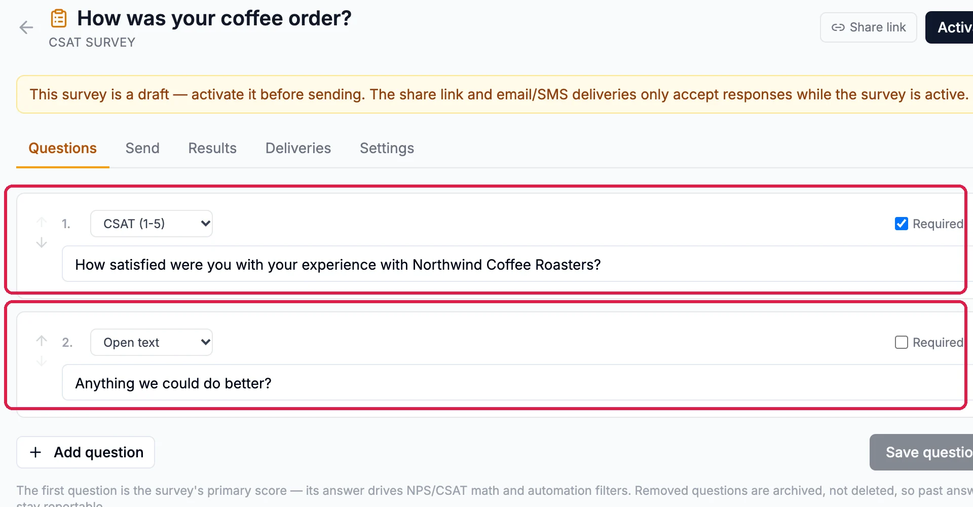 Questions: 1, CSAT (1-5), required: How satisfied were you with your experience with Northwind Coffee Roasters?, outlined; 2, Open text: Anything we could do better?, outlined; Add question and Save questions