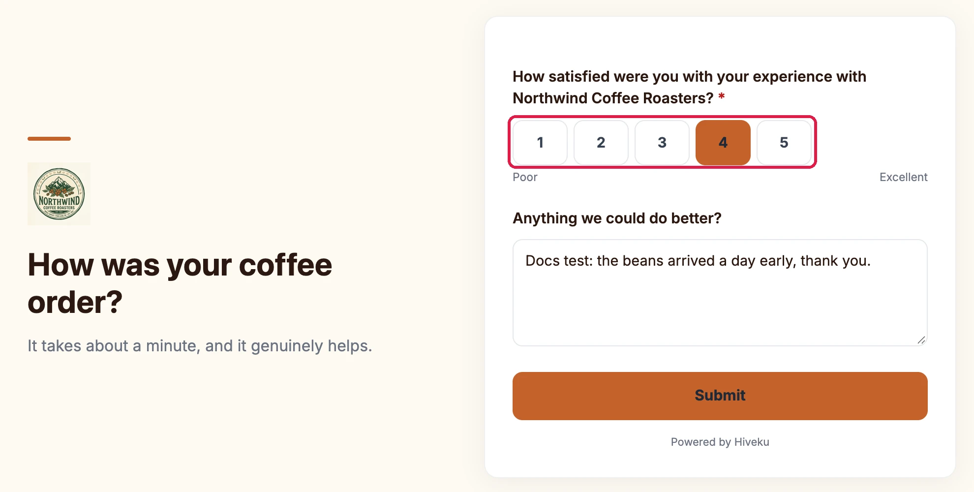 The survey page with the Northwind logo and How was your coffee order?: How satisfied were you with your experience with Northwind Coffee Roasters?, with 4 of 5 chosen, outlined; Anything we could do better?, with a comment; and Submit
