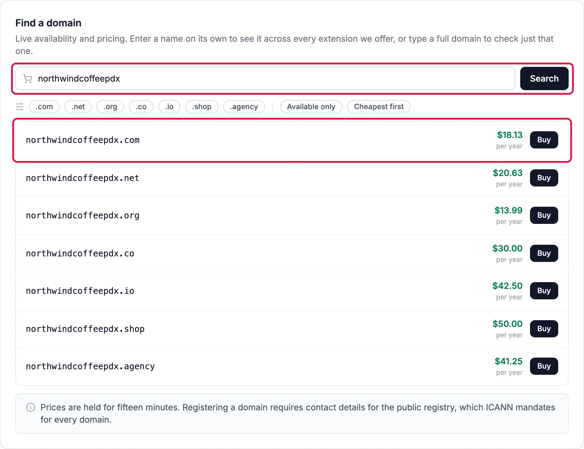 Find a domain: northwindcoffeepdx in the search box with Search, outlined; filters .com, .net, .org, .co, .io, .shop, .agency, Available only and Cheapest first; and the results, northwindcoffeepdx.com $18.13 per year with Buy, outlined, then .net, .org, .co, .io, .shop and .agency with their prices; and the note Prices are held for fifteen minutes