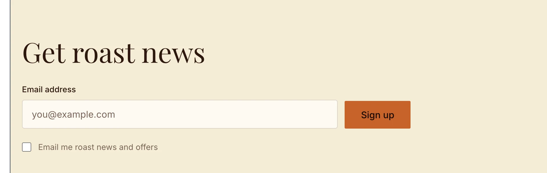 The section Get roast news, with the Email address field, the Sign up button and the unticked box Email me roast news and offers