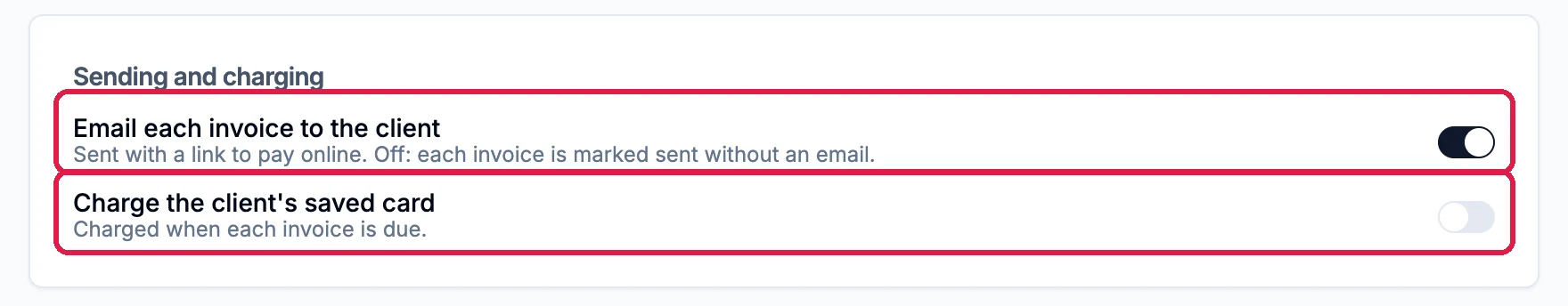 Sending and charging with Email each invoice to the client switched on and outlined, and Charge the client's saved card switched off and outlined