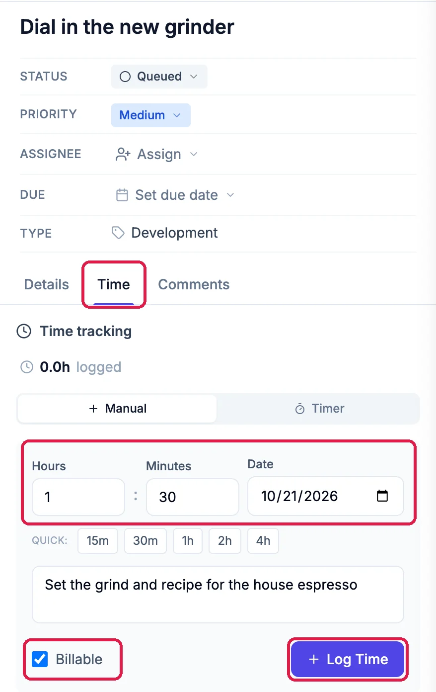 The task Dial in the new grinder with the Time tab outlined, Hours 1, Minutes 30 and Date 10/21/2026 outlined, the note Set the grind and recipe for the house espresso, Billable ticked and outlined, and the Log Time button outlined