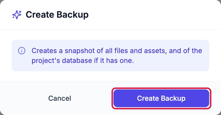 Create Backup: Creates a snapshot of all files and assets, and of the project's database if it has one, with the Create Backup button outlined