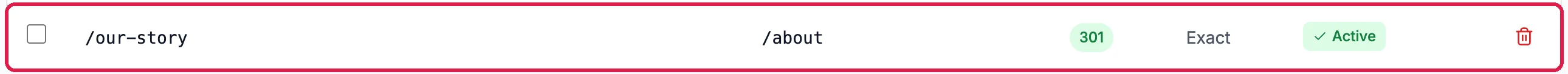 The row /our-story to /about, 301, Exact, Active, with its delete button, outlined