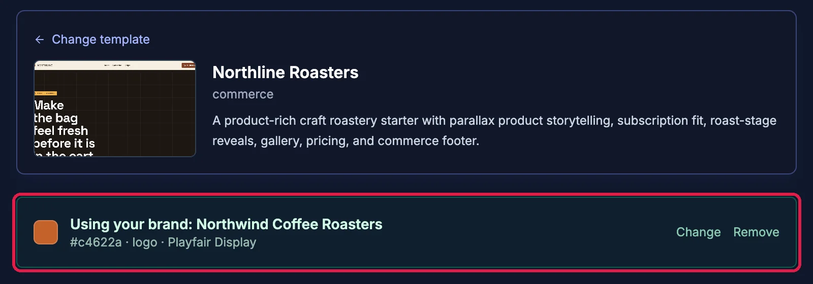 The chosen template Northline Roasters with Change template, and below it Using your brand: Northwind Coffee Roasters, #c4622a, logo, Playfair Display, with Change and Remove, outlined