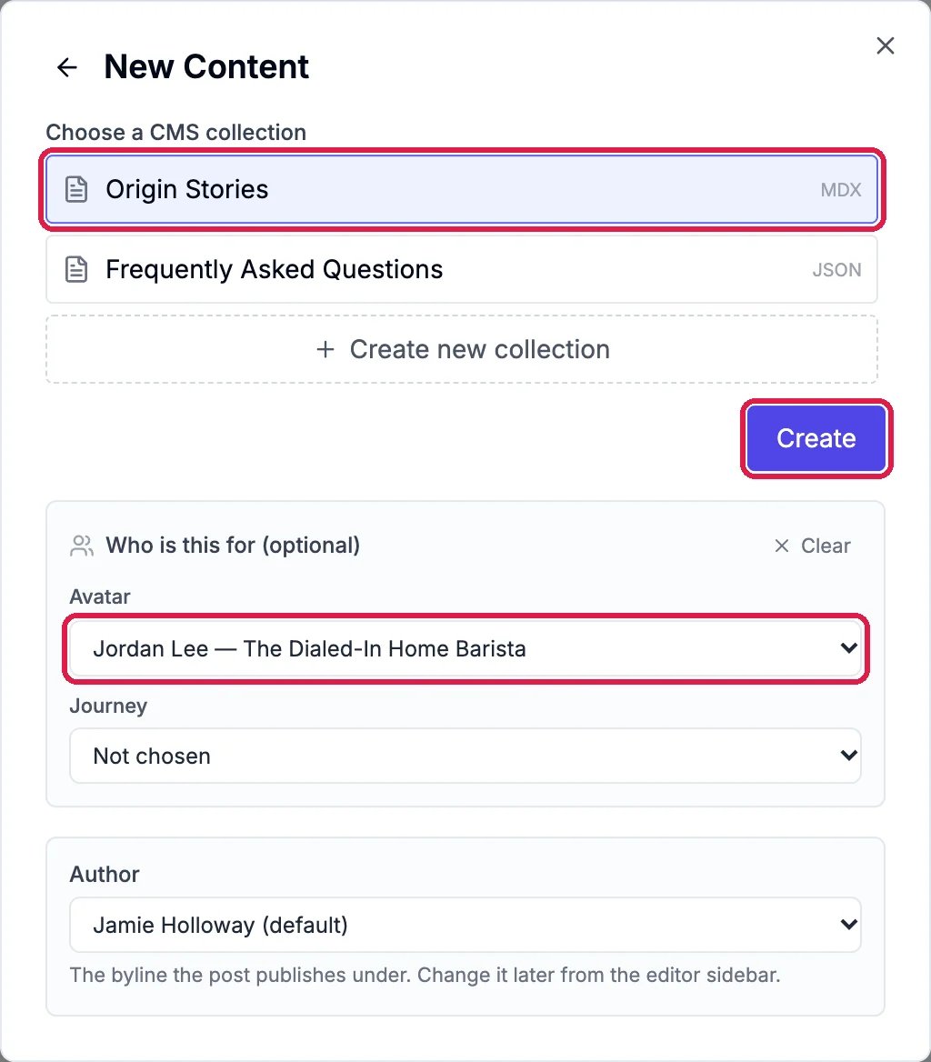 The New Content box with the Origin Stories collection, the Create button and the Avatar Jordan Lee, The Dialed-In Home Barista, outlined, and the Author Jamie Holloway (default)