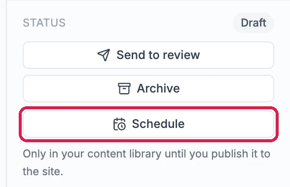 The Status section with the Draft badge, Send to review, Archive, and the Schedule button outlined