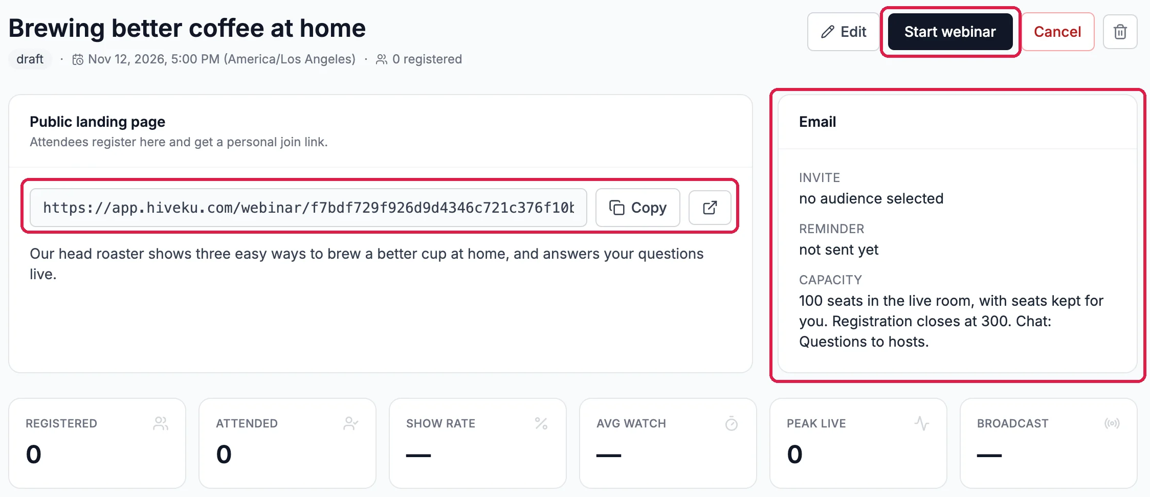 Brewing better coffee at home, draft, Nov 12, 2026, 5:00 PM, 0 registered; Start webinar, outlined, with Edit, Cancel and delete; Public landing page with its link, Copy and open buttons, outlined; Email: Invite no audience selected, Reminder not sent yet, Capacity, outlined; and Registered, Attended, Show rate, Avg watch, Peak live and Broadcast
