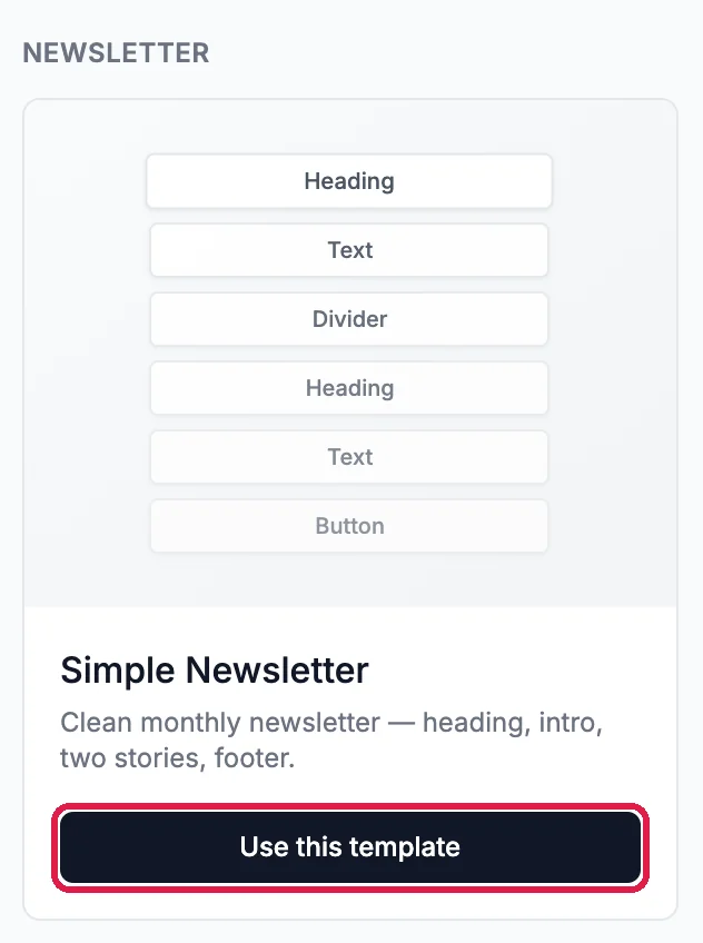 The Simple Newsletter design with its blocks Heading, Text, Divider, Heading, Text and Button, and the Use this template button outlined