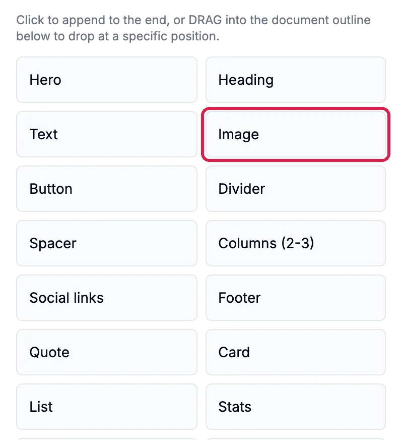 The block list: Hero, Heading, Text, Image, Button, Divider, Spacer, Columns (2-3), Social links, Footer, Quote, Card, List, Stats and more below, with Image outlined