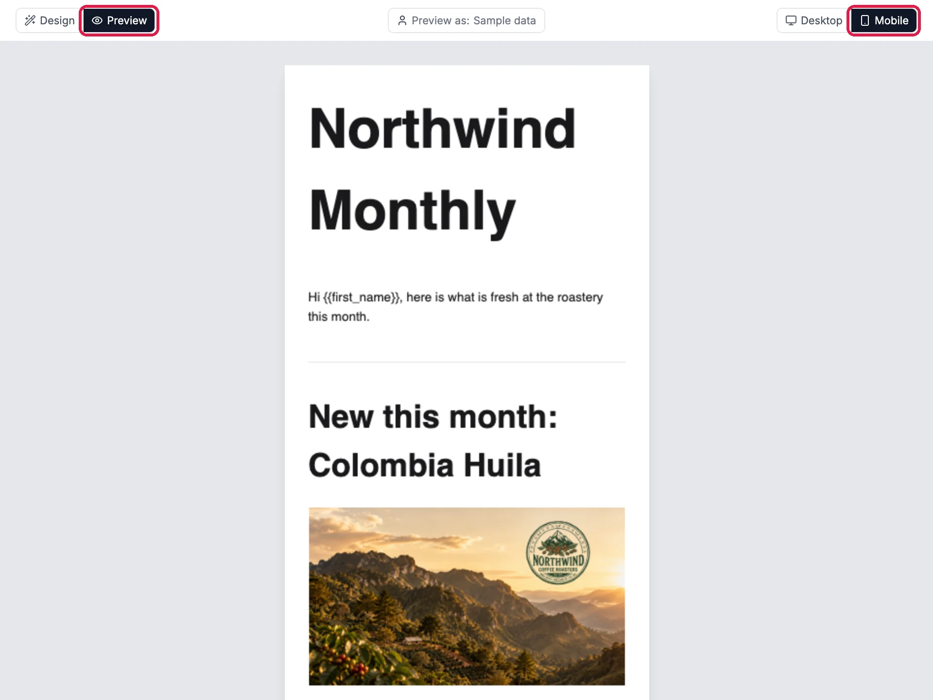 The builder in Preview with Preview and Mobile outlined, showing the email narrow: Northwind Monthly, the greeting, the Colombia Huila heading and the photo