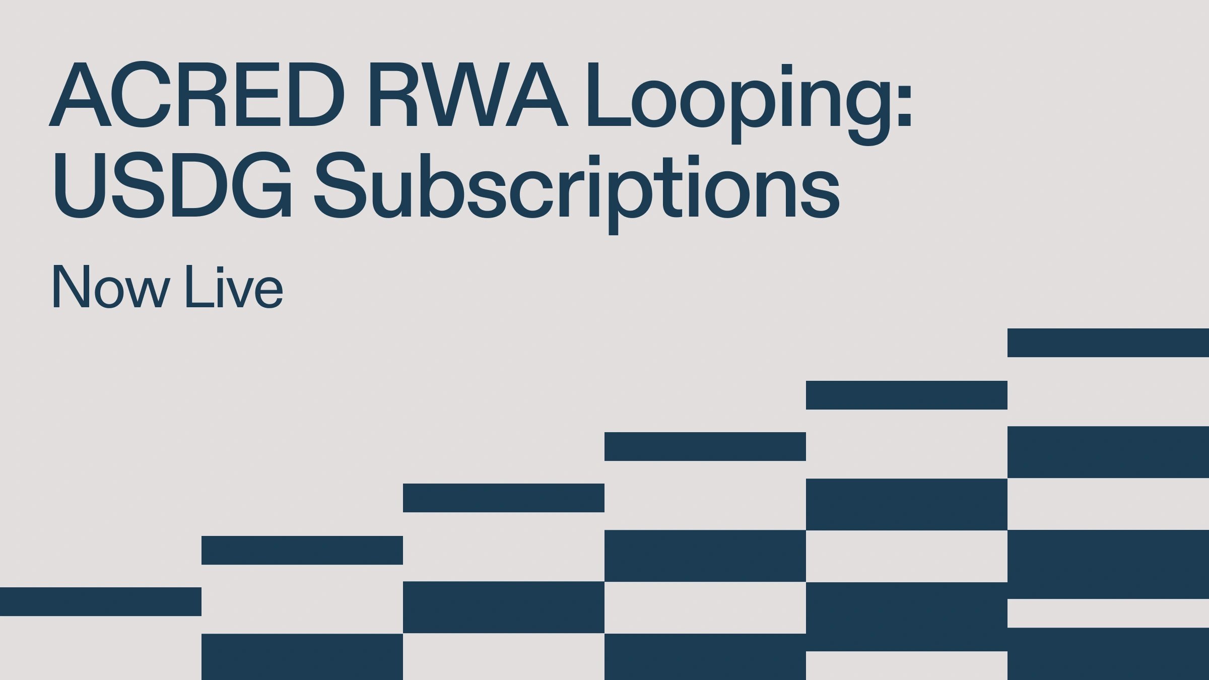 ACRED RWA Looping: USDG Subscriptions Now Live