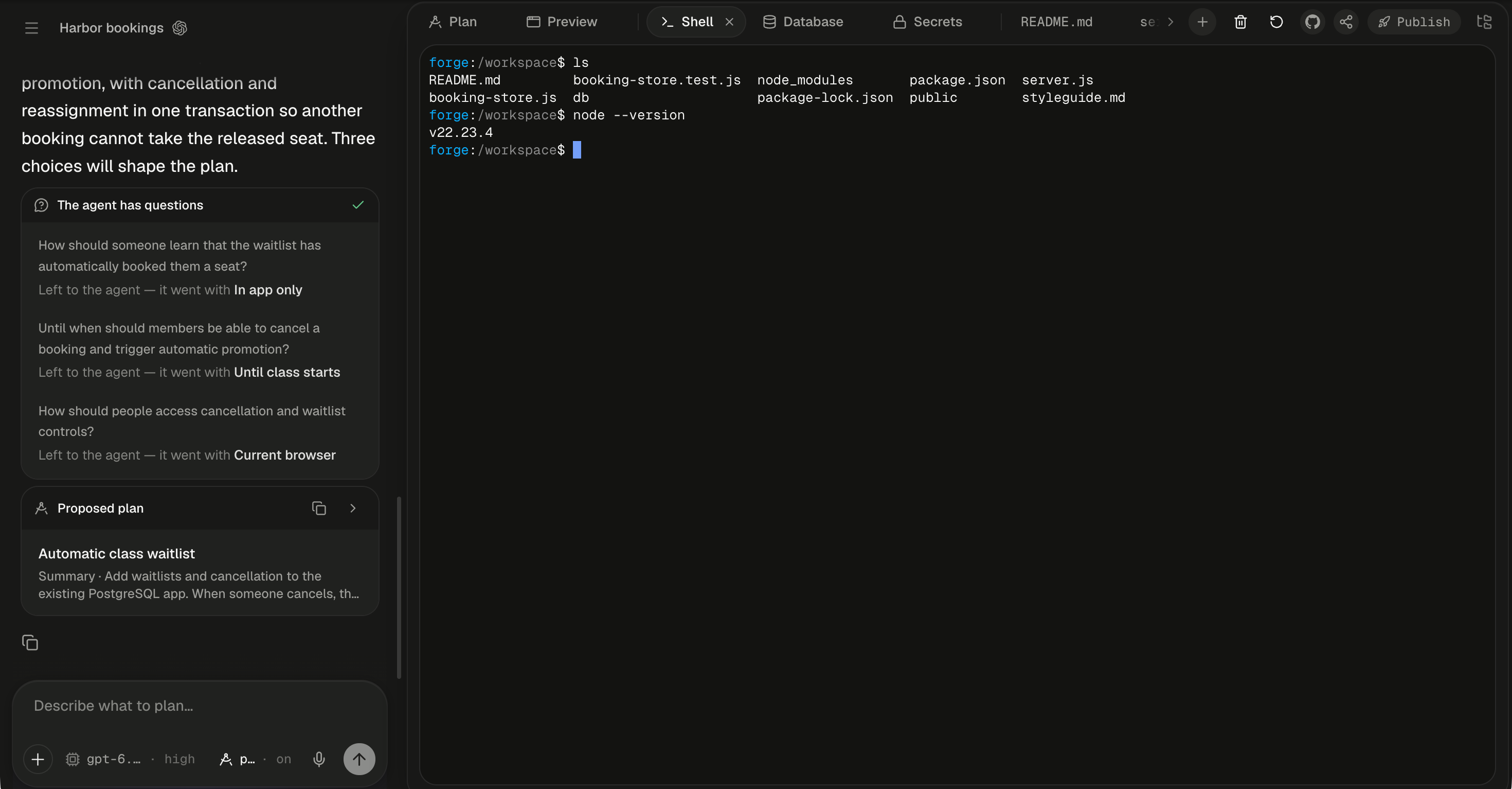 The Harbor bookings session with the Shell tab in front. The tab strip reads Plan, Preview, then Shell with a terminal icon and its ×, then Database, Secrets, README.md and a tab cut off behind a scroll arrow. To its right sit the round + button, a trash can for Clear and a circular arrow for Restart shell, then the GitHub button, Share, Publish and the files button. The terminal fills the panel. At the prompt forge:/workspace$, ls lists README.md, booking-store.js, booking-store.test.js, db, node_modules, package-lock.json, package.json, public, server.js and styleguide.md. Then node --version prints v22.23.4, and a fresh prompt waits below. The chat on the left shows the answered The agent has questions card and the Proposed plan card for Automatic class waitlist.