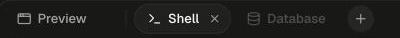 A close crop of the workspace tab strip. It reads Preview, then Shell in front with its ×, then Database, dimmed while it starts, and the round + button at the end.