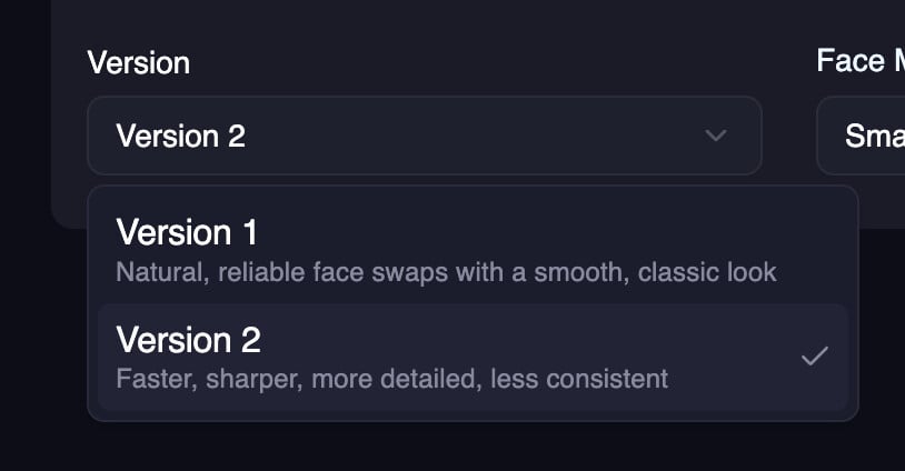 Version Selector for Face Swap
Video