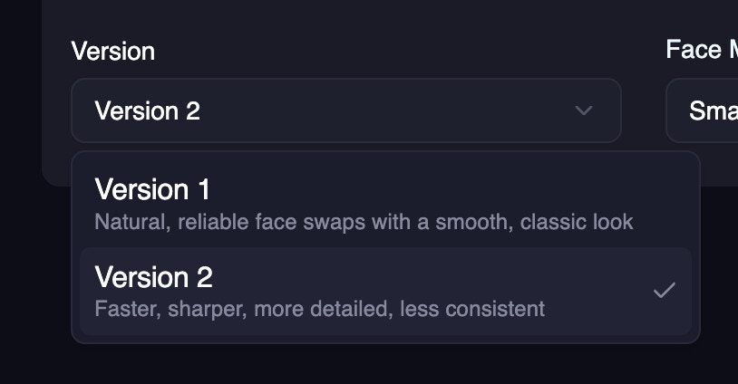 Version Selector for Face Swap
Video