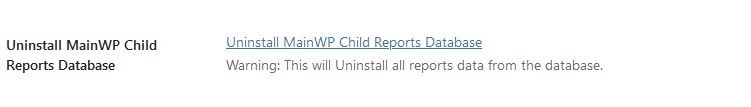 MainWP Child Reports settings page showing the Uninstall Database option