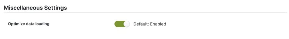 Optimize data loading enabled under Miscellaneous Settings in MainWP Dashboard Advanced Settings.