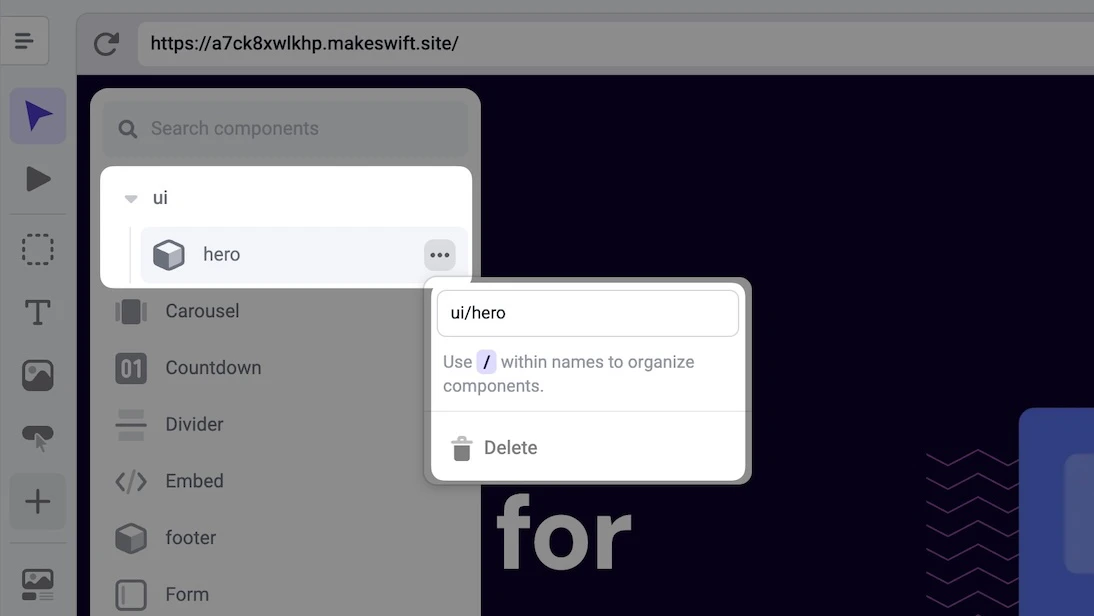 Organizing components using
slash