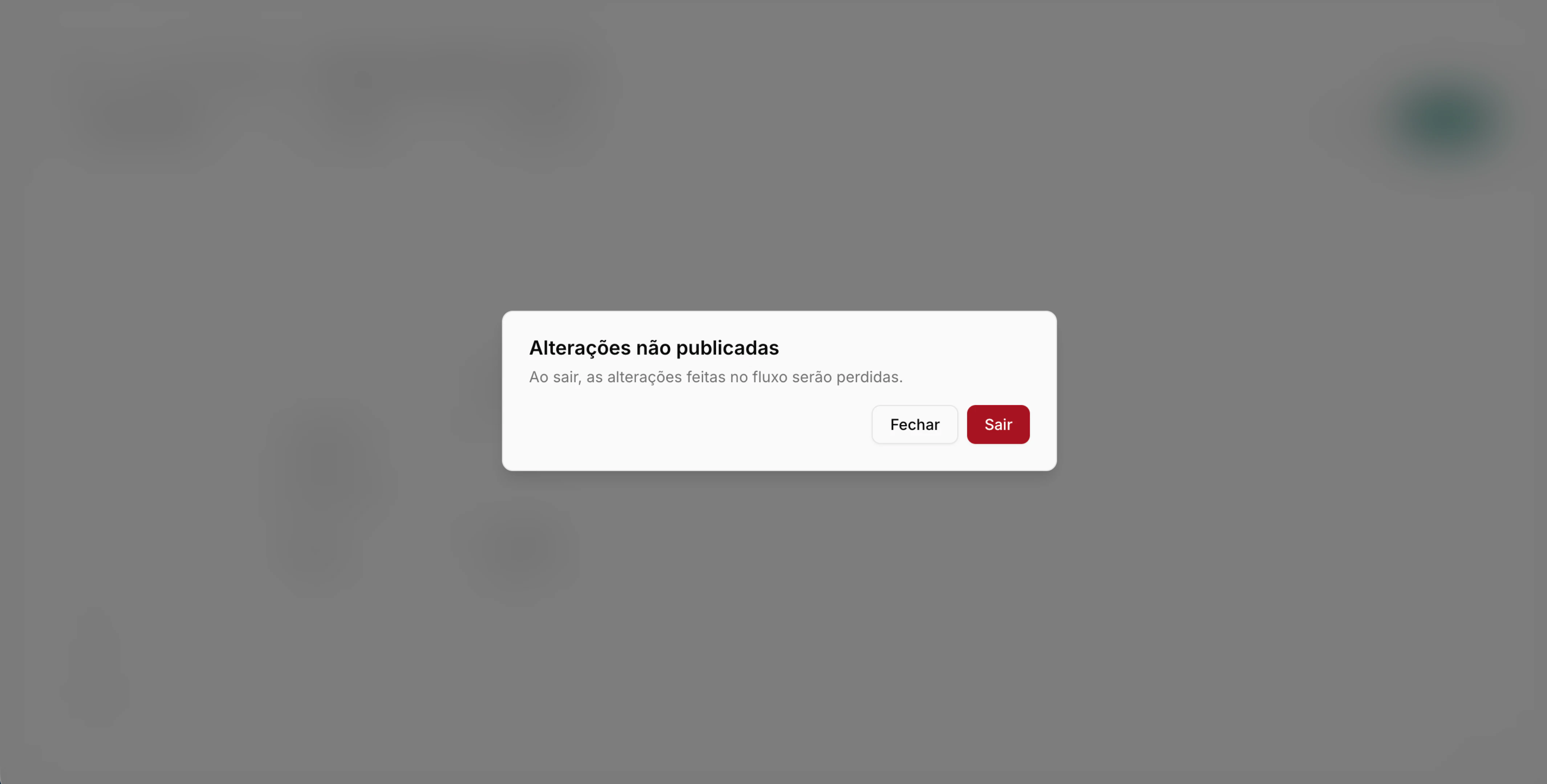 Confirmação de saída de um fluxo em edição com alterações não publicadas