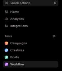 Current Marketer sidebar showing Quick actions, Home, Analytics, Integrations, the Tools heading and customization control, and visible Campaigns, Creatives, Briefs, and Workflow rows