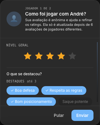 Folha de avaliação: Como foi jogar com André?, cinco estrelas, e abaixo os chips de Destaques e Pode melhorar, com os botões Pular e Enviar